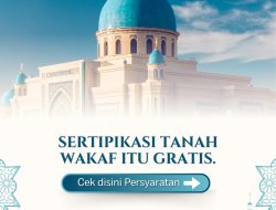 Sertipikatkan Tanah Wakaf Itu Gratis Loh..