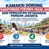 KAMAKSI Dorong Transformasi Perumda Pasar Jaya dan Penguatan Ketahanan Pangan Jakarta