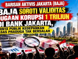 BAJA Soroti Validitas Dugaan Korupsi 1 T di Bank Jakarta